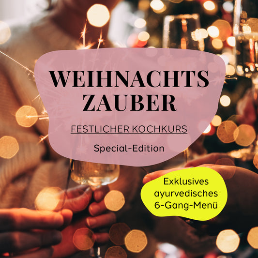 24.11.2025 – Weihnachtszauber | Festlicher Ayurveda Kochkurs in Essen