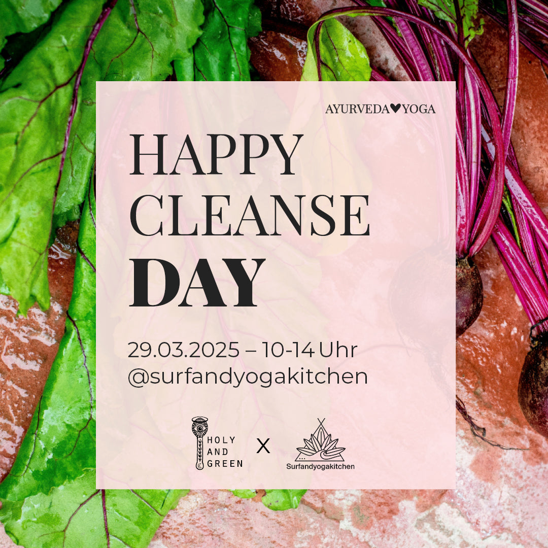 29.03.2025, 10-14 h: HAPPY CLEANSE DAY – Yoga ♥ Ayurveda