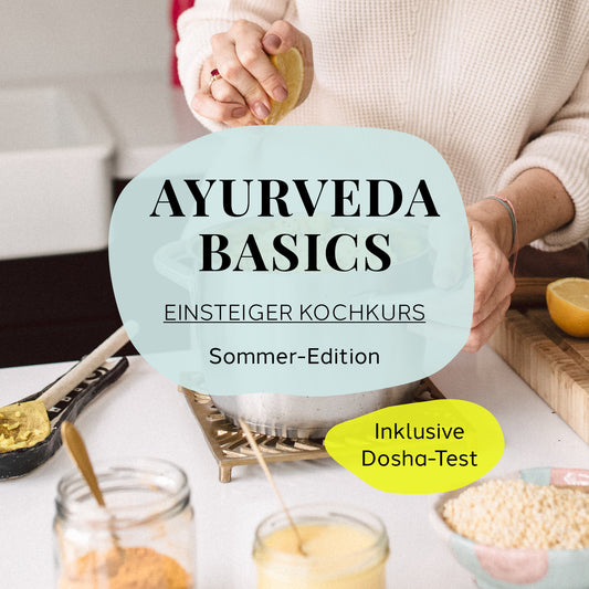 18.09.2025, 17:30-21:30 h: AYURVEDA BASICS – DEIN EINSTEIGER KOCHKURS